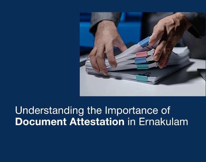 Document Attestation in Ernakulam