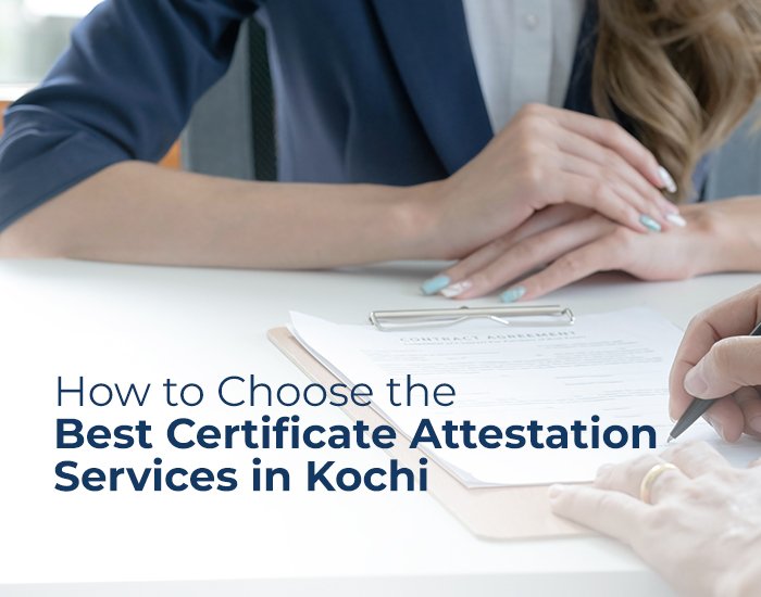 Best Certificate Attestation Services in Kochi