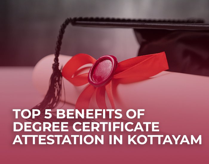 Degree Certificate Attestation in Kottayam