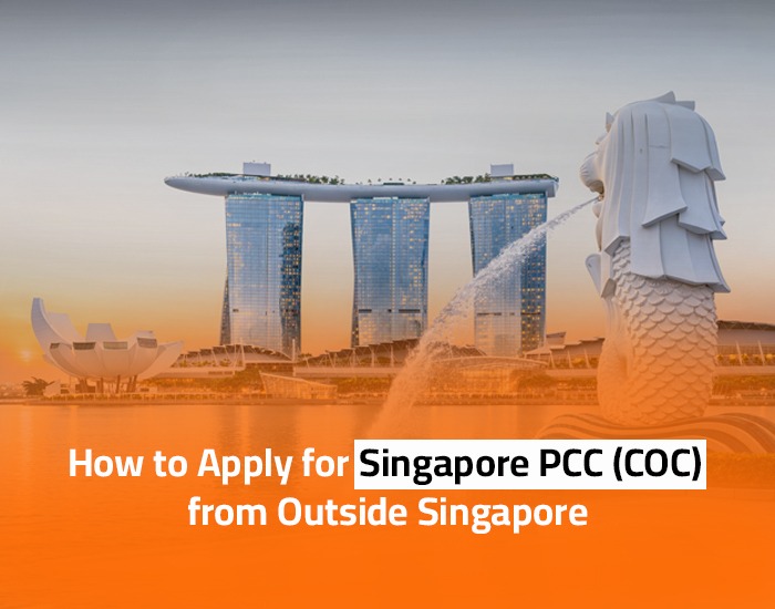 How to Apply for Singapore PCC (COC) from Outside Singapore