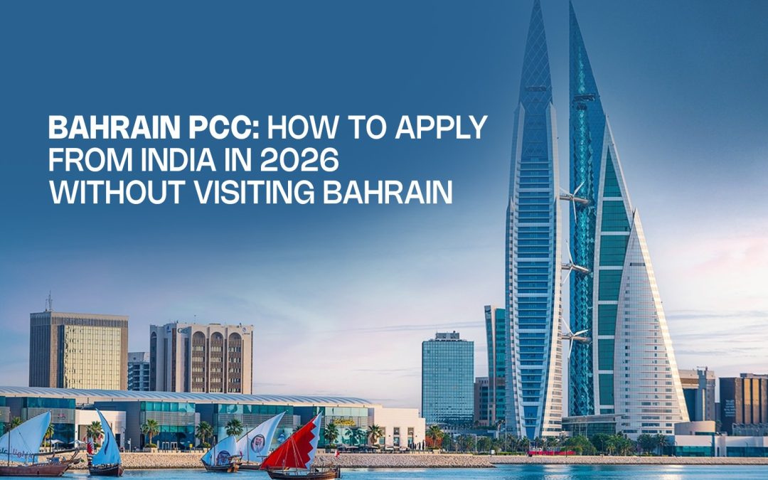 Bahrain PCC: How to Apply from India in 2026 Without Visiting Bahrain