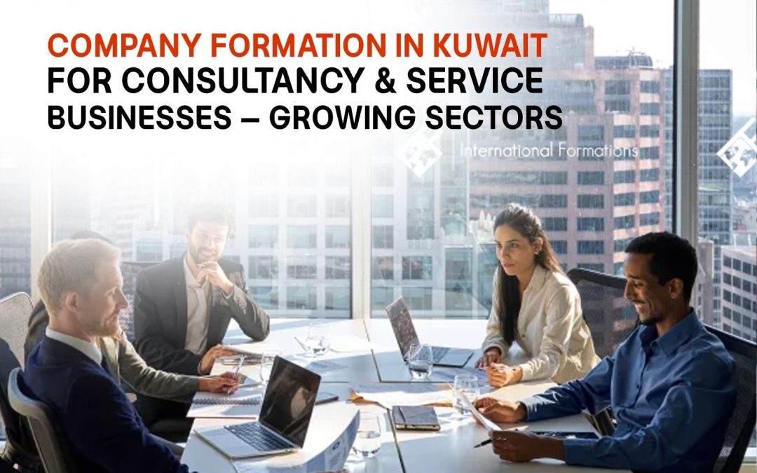 Company Formation in Kuwait for Consultancy & Service Businesses – Growing Sectors in 2026